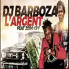 DJ Barboza - L'argent (feat. Zero Cry) - Single